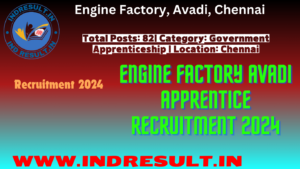 Engine Factory Avadi Apprentice Recruitment 2024