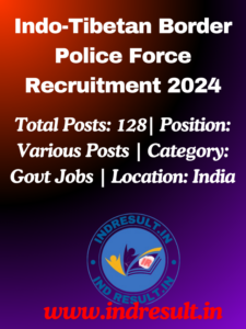 Indo-Tibetan Border Police Force Recruitment 2024