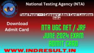 NTA UGC NET / JRF June 2024 Exam Admit Card