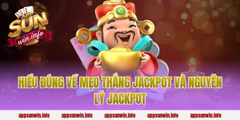 Hiểu đúng về mẹo thắng jackpot và nguyên lý jackpot